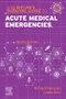 A Clinician's Survival Guide to Acute Medical Emergencies