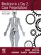 *Medicine in a Day 2: Case Presentations: For Medical Exams,Finals and UKMLA