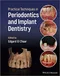 Practical Techniques in Periodontics and Implant Dentistry