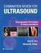 Examination Review for Ultrasound: Sonographic Principles & Instrumentation