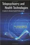 *Telepsychiatry and Health Technologies: A Guide for Mental Health Professionals