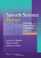 Speech Science Primer: Physiology， Acoustics， and Perception of Speech with Online Access