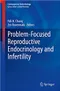 (代購)Problem-Focused Reproductive Endocrinology and Infertility