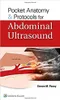 *Pocket Anatomy & Protocols for Abdominal Ultrasound