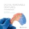 Digital Removable Dentures: A True Metamorphosis
