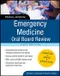 Pearls of Wisdom: Emergency Medicine Oral Board Review
