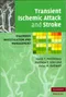 Transient Ischemic Attack and Stroke: Diagnosis, Investigation and Management
