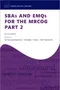 *SBAs and EMQs for the MRCOG Part 2