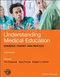 *Understanding Medical Education: Evidence, Theory, and Practice