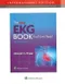 The Only EKG Book You'll Ever Need (IE)