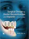 Surgical Design for Dental Reconstruction with Implants: A New Paradigm