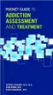 *Pocket Guide to Addiction Assessment and Treatment