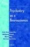 Psychiatry as Neuroscience