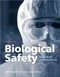 *Biological Safety: Principles and Practices