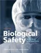 Biological Safety: Principles and Practices