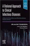 A Rational Approach to Clinical Infectious Diseases: A Manual for House Officers and Other Non-Infectious Diseases Clinicians